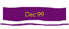 Dec 99